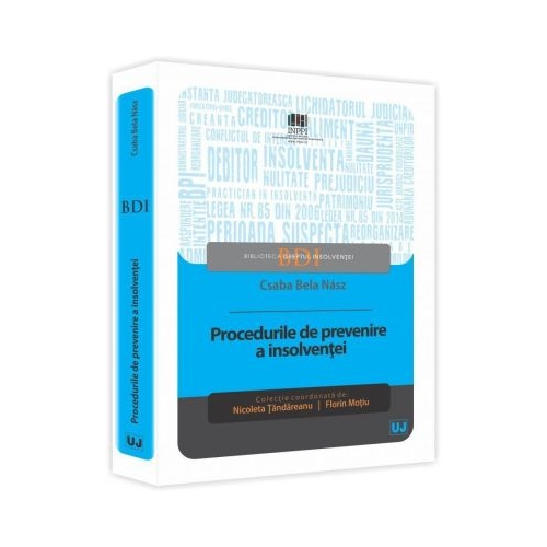 Procedurile de prevenire a insolventei - Csaba Bela Nasz, Nicoleta Tandareanu, Florin Motiu