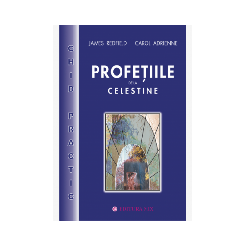 Profetiile de la Celestine. Ghid practic - James Redfield