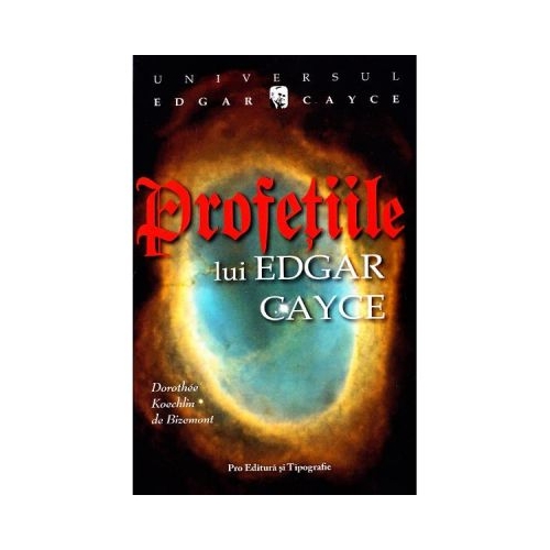 Profetiile lui Edgar Cayce - Dorothee Koechlin de Bizemont