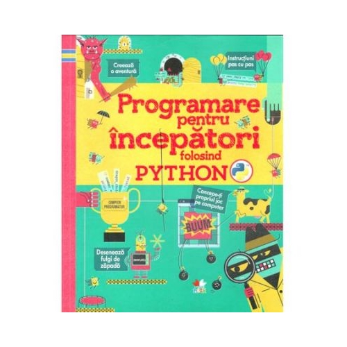 Programare pentru incepatori folosind Python - Rosie Dickins