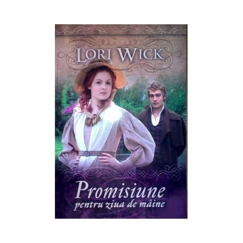 Promisiune pentru ziua de maine - Lori Wick