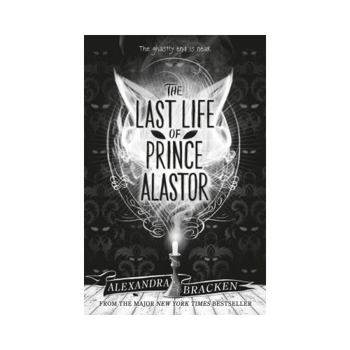 Prosper Redding: The Last Life of Prince Alastor - Alexandra Bracken