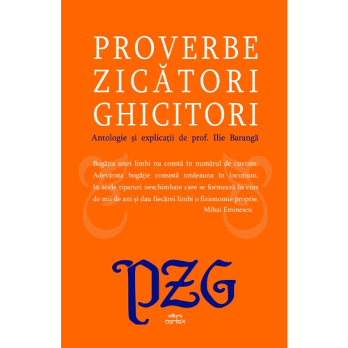 Proverbe, zicatori, ghicitori - Ilie Baranga 