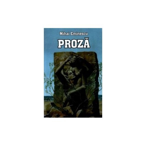 Proza - Mihai Eminescu