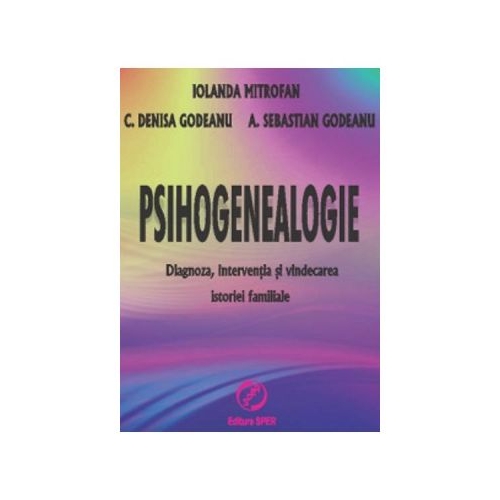 Psihogenealogie - Iolanda Mitrofan, C. Denisa Godeanu, A. Sebastian Godeanu