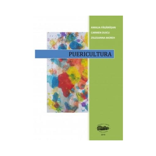 Puericultura - Amalia Fagarasan, Carmen Duicu, Zsuzsanna Moreh