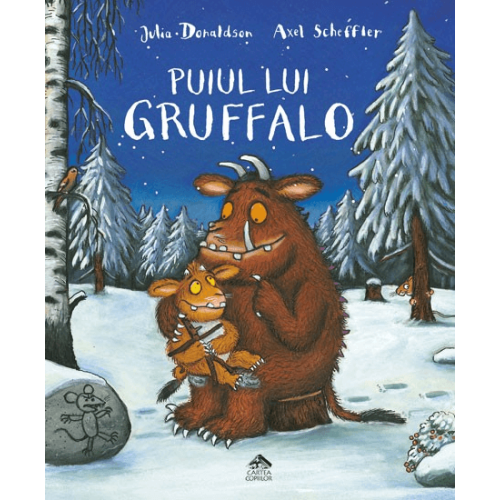 Puiul lui Gruffalo - Julia Donaldson, Axel Scheffler, editura Cartea Copiilor