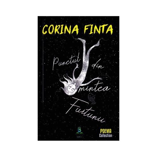 Punctul din mintea furtunii - Corina Finta