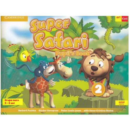 Super Safari 2. Pupil's Book. Limba Engleza. Grupa mare. 5-6 ani - Herbert Puchta, Gunter Gerngross, Peter Lewis-Jones, Oana Cristina Stoica