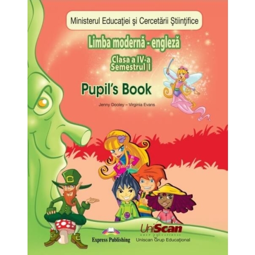 Limba moderna Engleza pentru clasa a IV-a Fairyland 4 Pupils Book. Manual de Limba Engleza Semestrele I si II - Virginia Evans