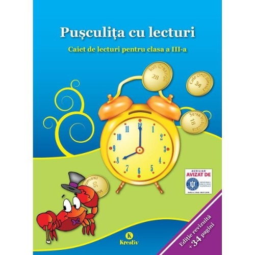Pusculita cu lecturi clasa a III-a - C. Istrate, M. Koszorus, D. Macean, N. Todoran, editura Kreativ