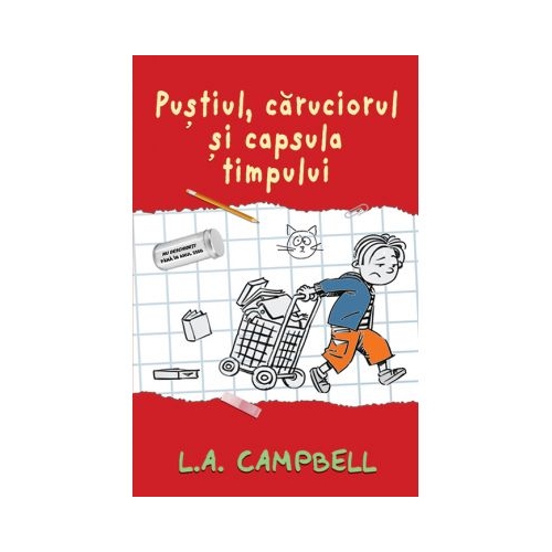Pustiul, caruciorul si capsula timpului - L. A. Campbell