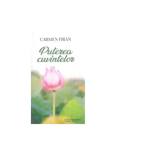 Puterea cuvintelor - Carmen Firan