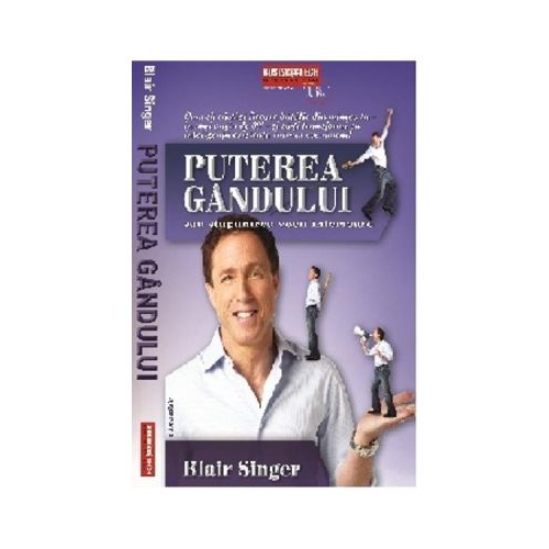 Puterea Gandului Sau Stapanirea Vocii Interioare - Blair Singer