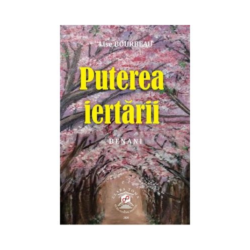 Puterea iertarii Benani - Lise Bourbeau