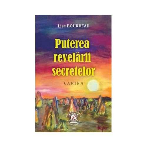Puterea revelarii secretelor Carina - Lise Bourbeau