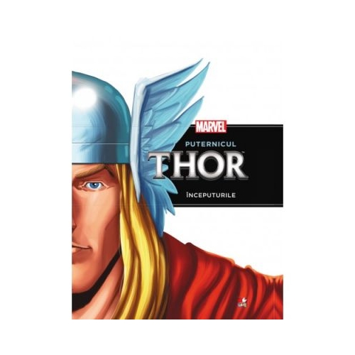 Puternicul Thor. Inceputurile - Marvel