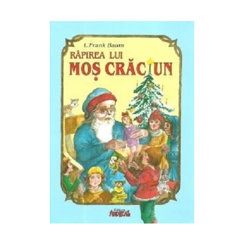Rapirea lui Mos Craciun - L. Frank Baum, editura Andreas