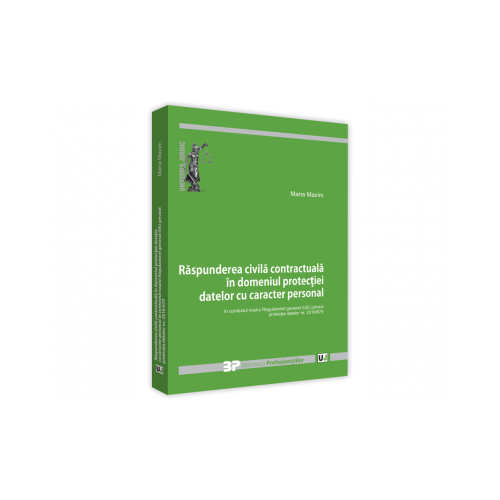 Raspunderea civila contractuala in domeniul protectiei datelor cu caracter personal