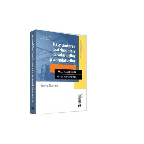 Raspunderea patrimoniala a salariatilor si angajatorilor - Lucia Uta