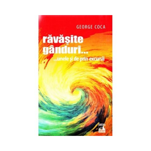 Ravasite ganduri... unele si de prin excursii - George Coca