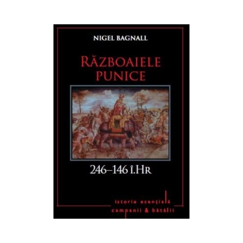 Razboaiele Punice. 264-146 i. Hr. Volumul 4 - Nigel Bagnall