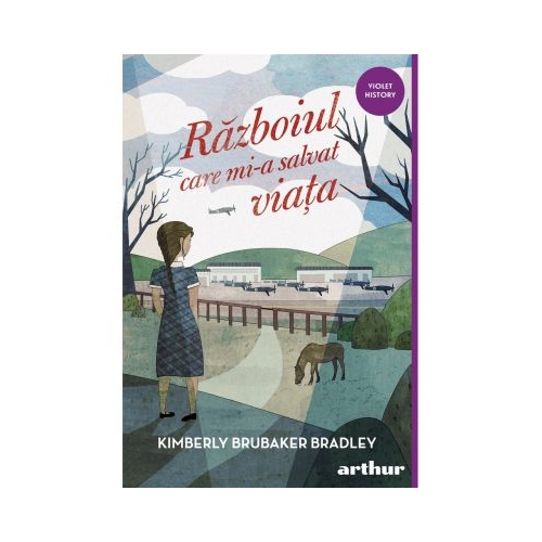 Razboiul care mi-a salvat viata - Kimberly Brubaker Bradley