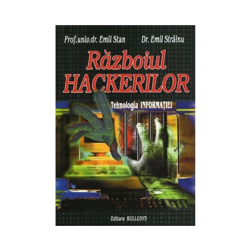 Razboiul Hackerilor - Emil Strainu