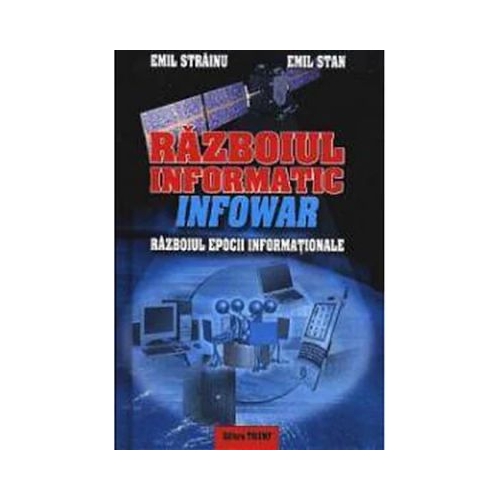 Razboiul informatic infowar - Emil Strainu