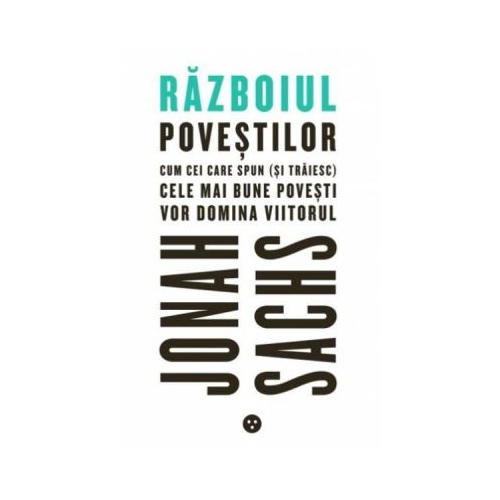 Razboiul povestilor - Jonah Sachs
