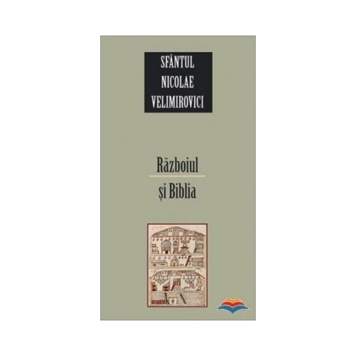Razboiul si Biblia - sf. Nicolae Velimirovici