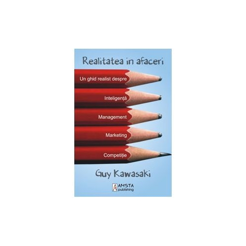 Realitatea in afaceri - Guy Kawasaki