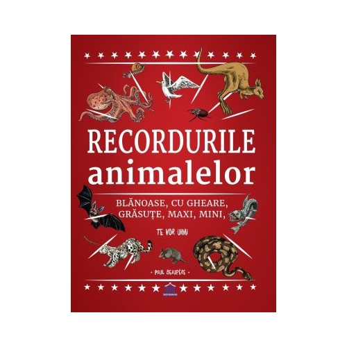 Recordurile animalelor - Paul Beaupere, editura Didactica Publishing House