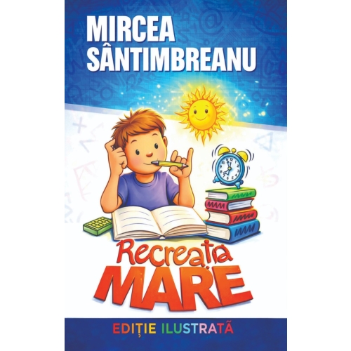 Recreatia mare - Mircea Santimbreanu