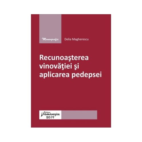 Recunoasterea vinovatiei si aplicarea pedepsei - Delia Magherescu
