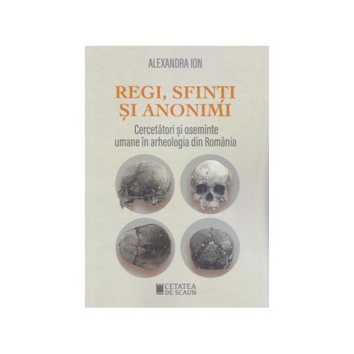 Regi, sfinti si anonimi - Alexandra Ion