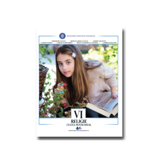 Religie Cultul Penticostal. Manual pentru clasa 6 - Carmen Marici, Samuel Florin Birle