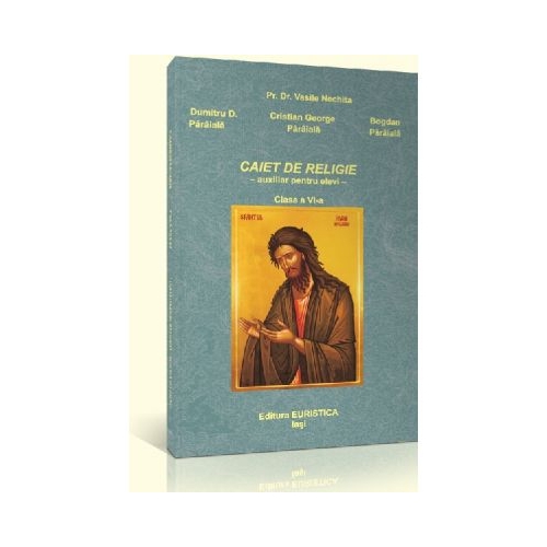 Religie - auxiliar clasa a VI-a (Prof. Dr. Vasile Nechita)