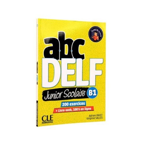 DELF B1 abc Junior Scolaire. Livre + CD: 200 exercices + Livre web - Adrien Payet, Virginie Salles