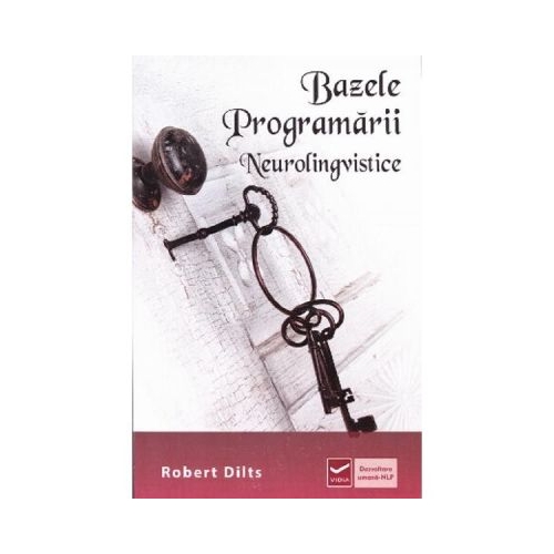 Bazele Programarii Neurolingvistice - Robert Dilts