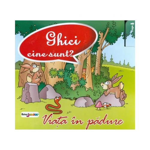 Ghici cine sunt?... Viata in padure