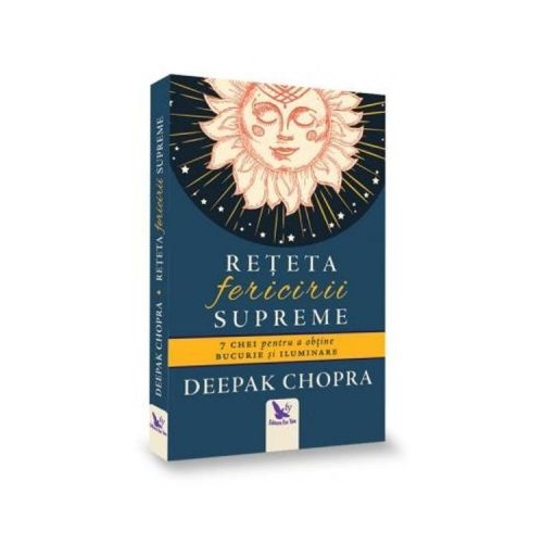 Reteta fericirii supreme - Deepak Chopra