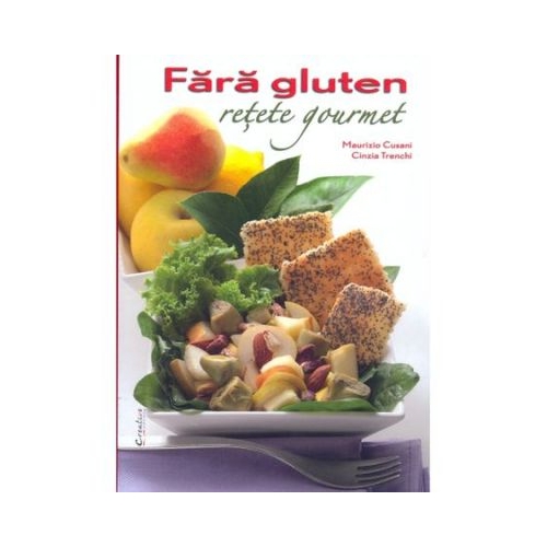 Retete Fara Gluten - Maurizio Cusani