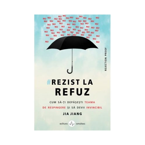 Rezist la refuz - Jia Jang