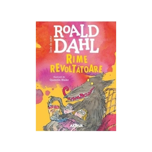 Rime revoltatoare. Format mare - Roald Dahl. Volum publicat de editura Arthur