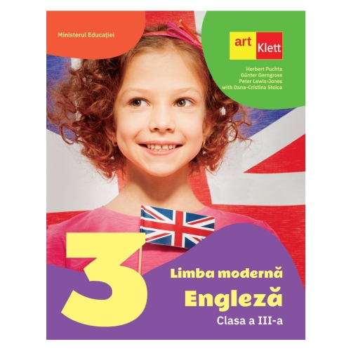 Limba moderna Engleza clasa a III-a - Herbert Puchta, Gunter Gerngross, Peter Lewis-Jones, Oana-Cristina Stoica Limba engleza Clasa 3 Art Klett grupdzc