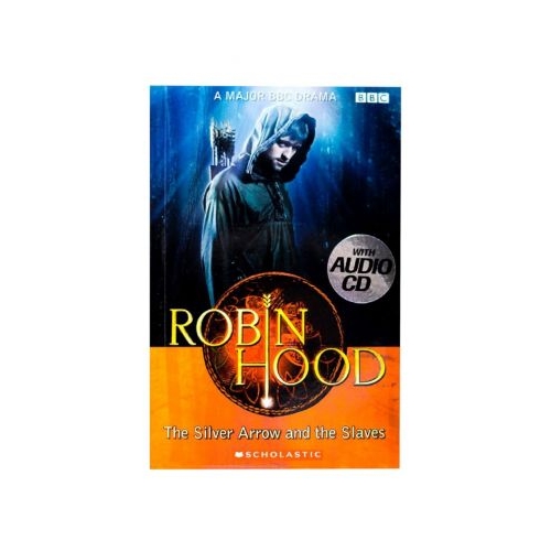 Robin Hood. The Silver Arrow - Lynda Edwards