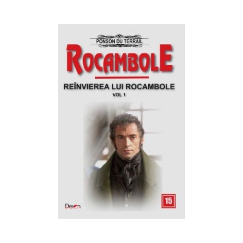 Rocambole 15-Reanvirea lui Rocambole 1 - Ponson du Terrail