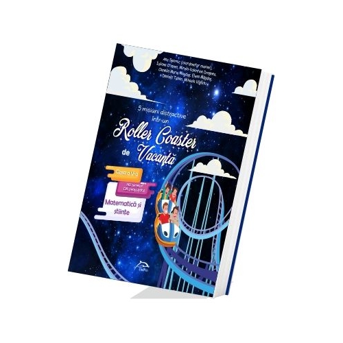 5 misiuni distractive intr-un Roller Coaster de Vacanta Matematica si stiinte Clasa a V-a caiet de vacanta - Ana Spornic, editura Delfin