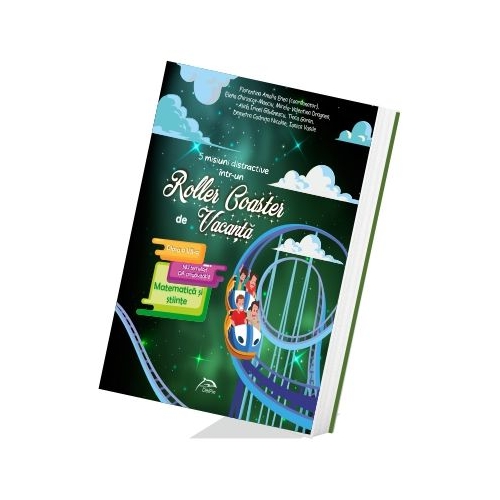 5 misiuni distractive intr-un Roller Coaster de Vacanta Matematica si stiinte Clasa a VII-a caiet de vacanta - Florentina Enea, editura Delfin